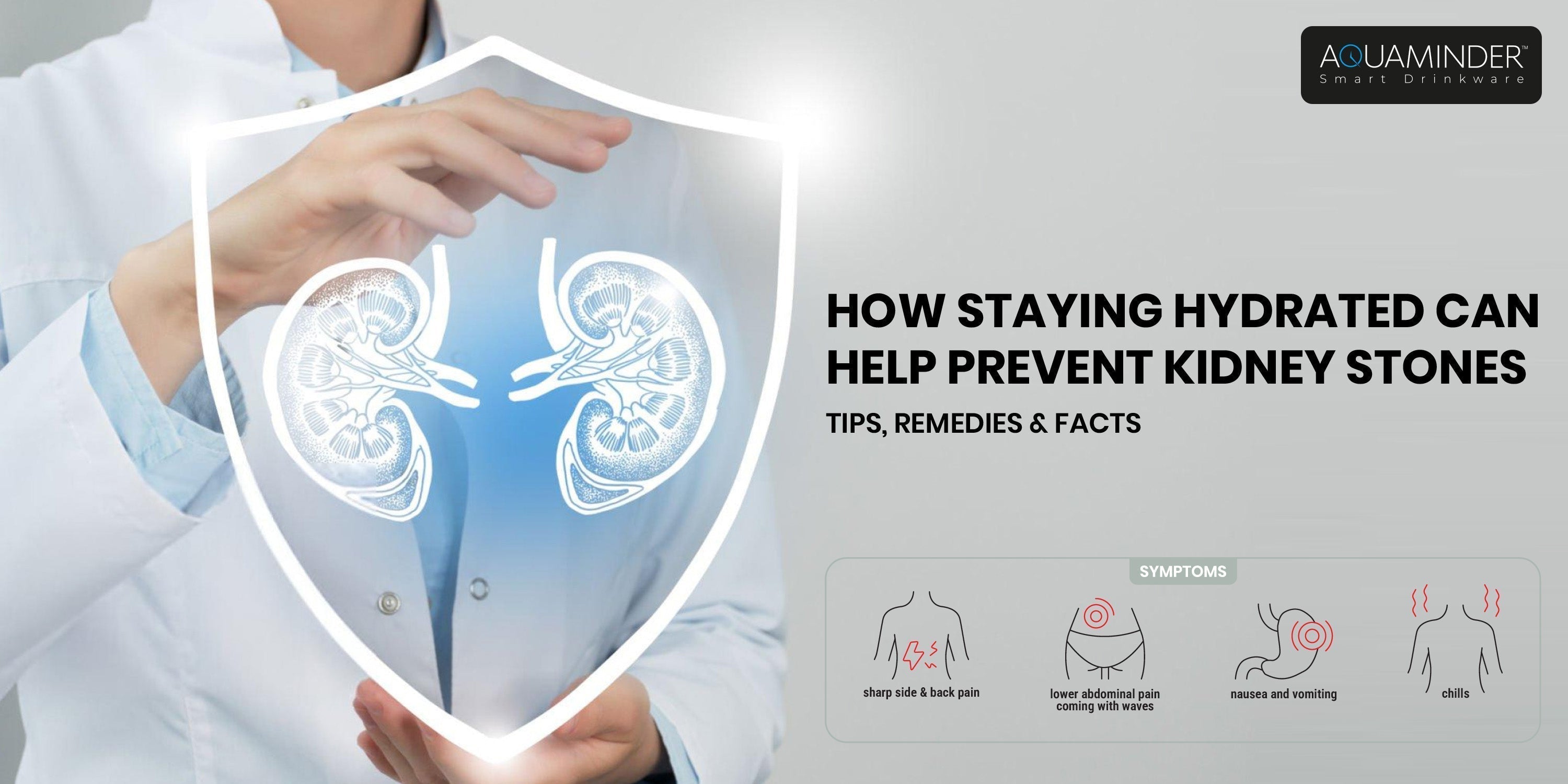 How Staying Hydrated Can Help Prevent Kidney Stones: Tips, Remedies & Facts - AQUAMINDER