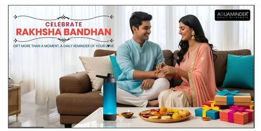 Best Raksha Bandhan Gifts in 2025 — From Aquaminder's Smart Hydration Range